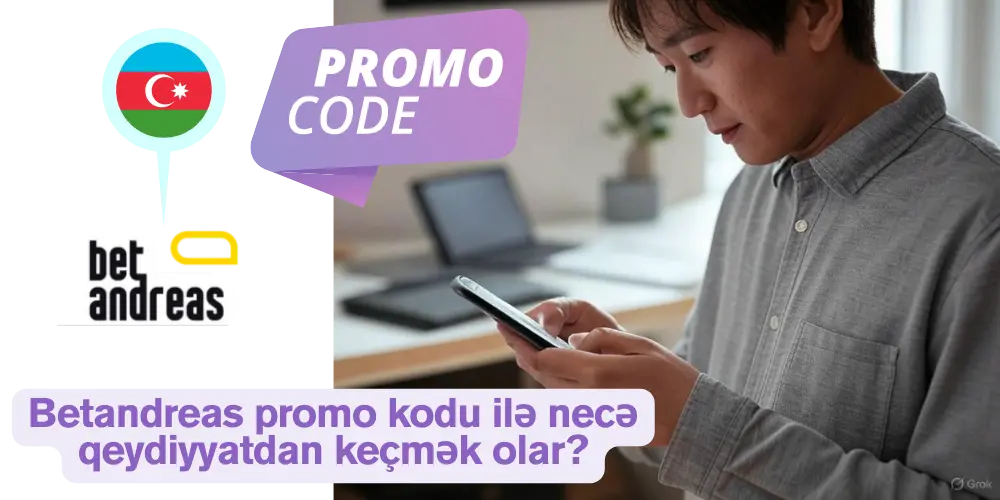 Betandreas promo kodu ilə necə qeydiyyatdan keçmək olar?
